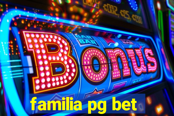 familia pg bet